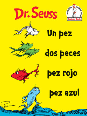 cover image of Un Pez Dos Peces Pez Rojo Pez Azul (One Fish Two Fish Red Fish Blue Fish)